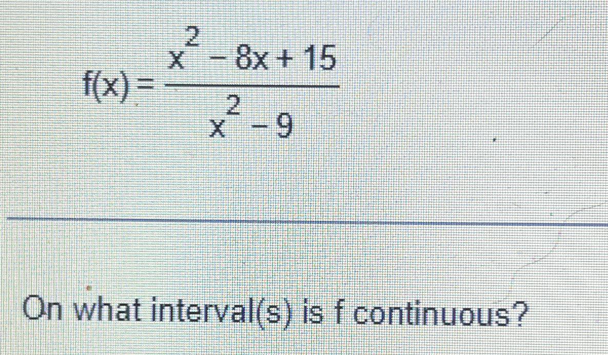solved-f-x-x2-8x-15x2-9on-what-interval-s-is-f-chegg