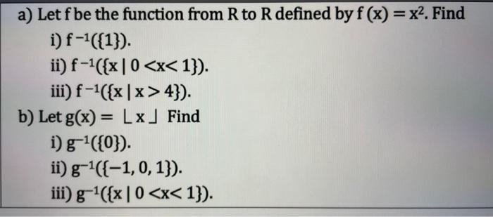 Solved A Let F Be The Function From R To R Defined By F X