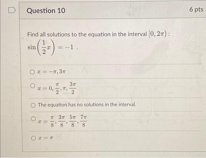 Solved Question 10 6 pts Find all solutions to the equation | Chegg.com