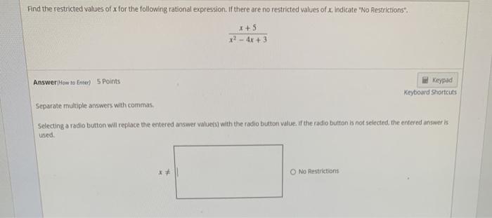 Solved Find the restricted values of x for the following | Chegg.com