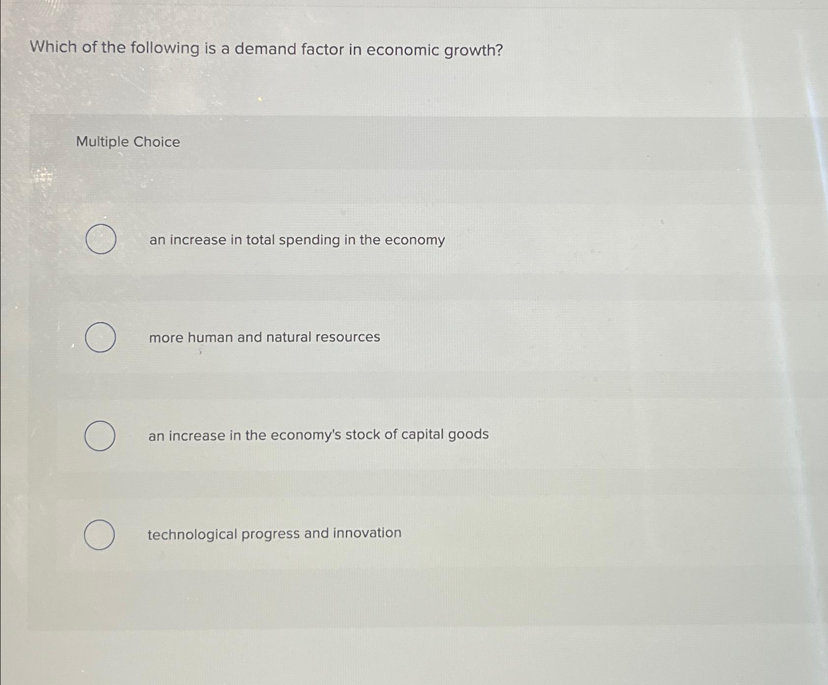 Solved Which of the following is a demand factor in economic | Chegg.com