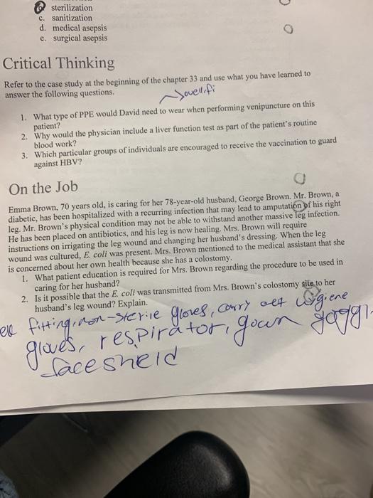 sterilization c. sanitization d. medical asepsis e. surgical asepsis Jover.fi Critical Thinking Refer to the case study at th