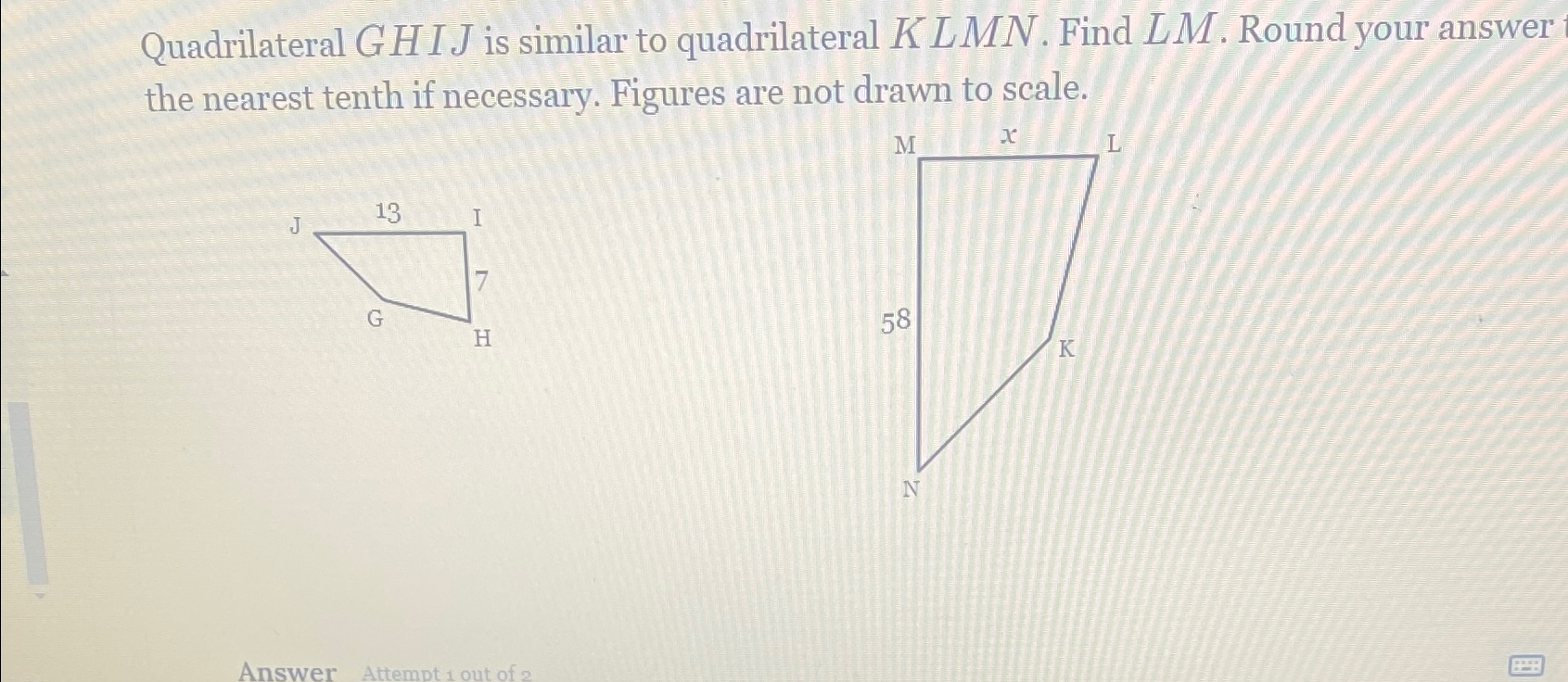 Solved Quadrilateral GHIJ is similar to quadrilateral KLMN. | Chegg.com