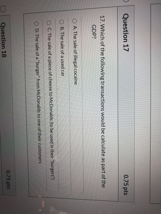 Solved Question 17 0.75 pts 17. Which of the following | Chegg.com