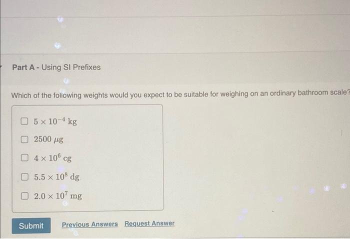 Solved Which Of The Following Weights Would You Expect To Be | Chegg ...