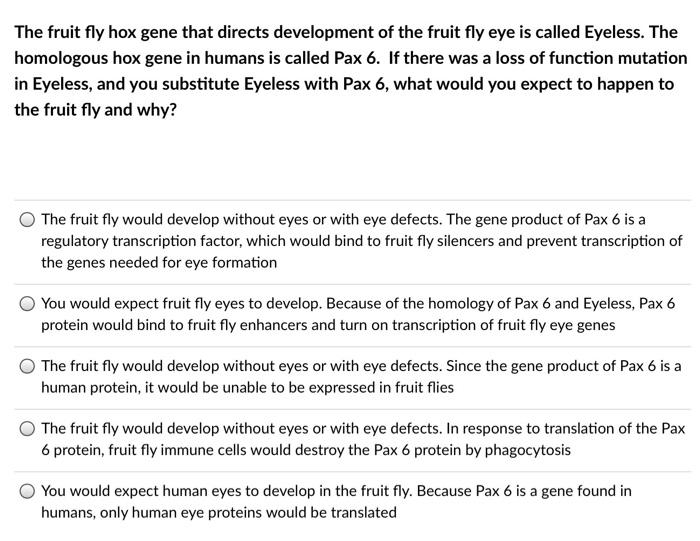 Solved The fruit fly hox gene that directs development of