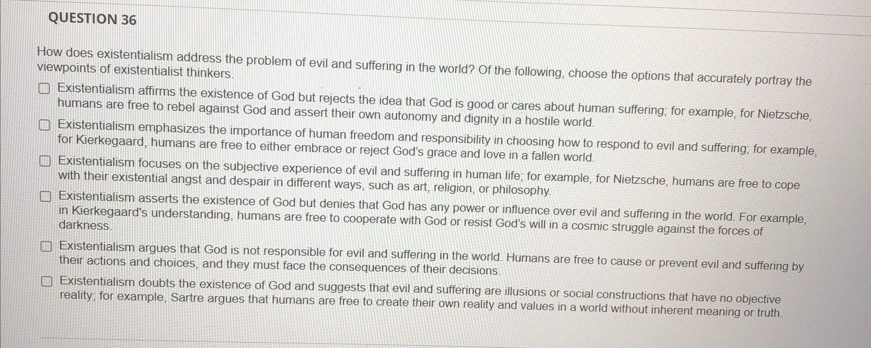 Solved QUESTION 36How does existentialism address the | Chegg.com