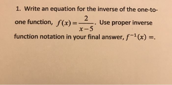 Solved 1. Write an equation for the inverse of the one-to- | Chegg.com