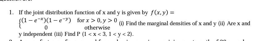 Solved 1. If the joint distribution function of x and y is | Chegg.com