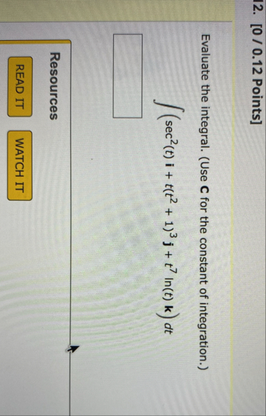 Solved [ 00.12 ﻿Points]Evaluate the integral. (Use C for the | Chegg.com