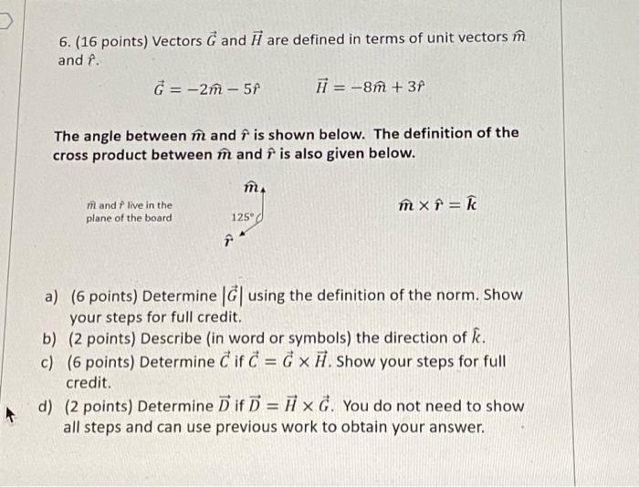 6 16 Points Vectors 6 And 7 Are Defined In Terms Chegg Com