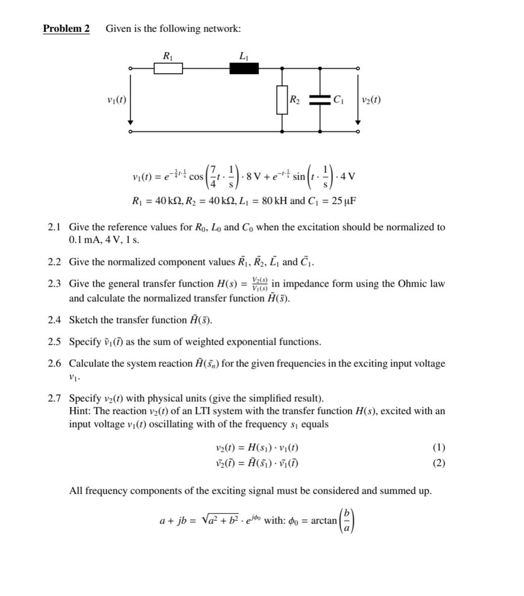 Solved Problem 2 Given is the following network: | Chegg.com