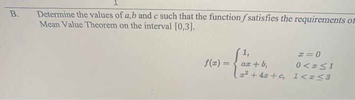 Solved B. Determine the values of a,b and c such that the | Chegg.com