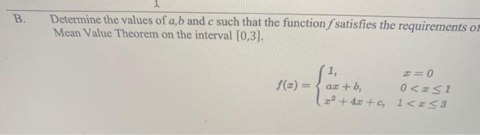 Solved B. Determine The Values Of A,b And C Such That The | Chegg.com