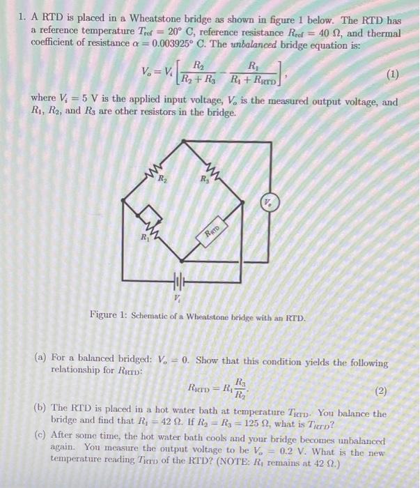 Solved 1. A RTD is placed in a Wheatstone bridge as shown in | Chegg.com