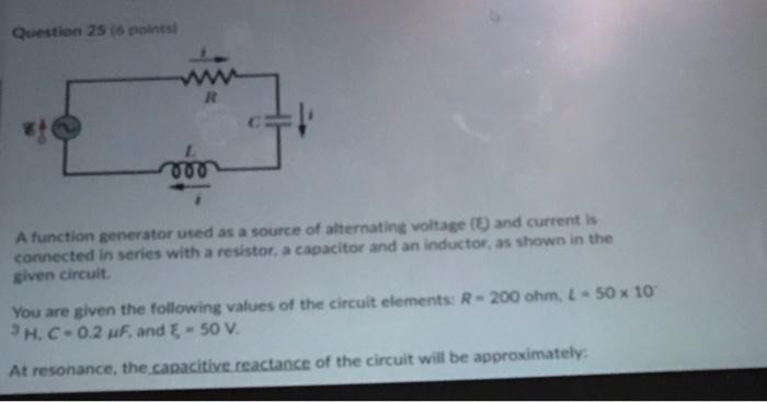 Solved Question 25 (6 points R A function generator used as | Chegg.com