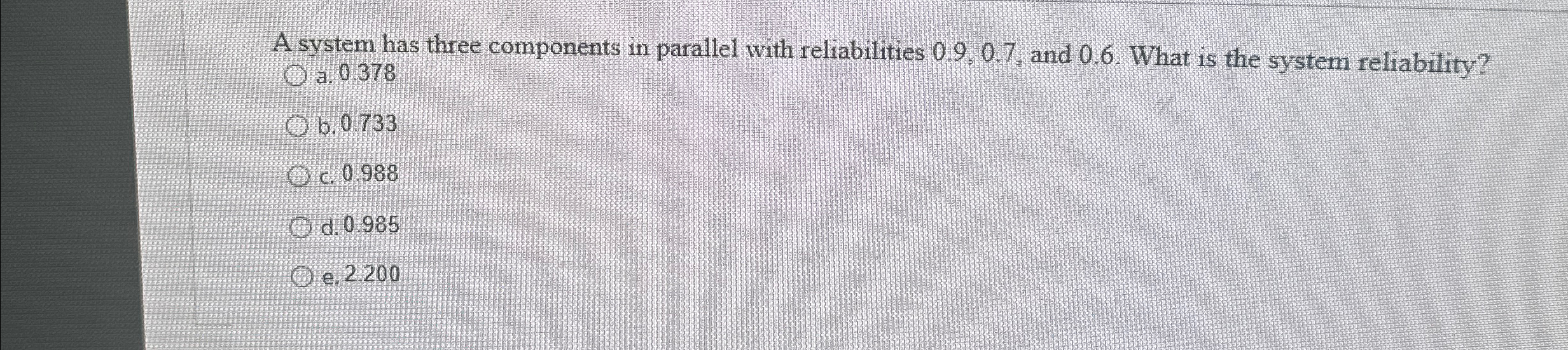 Solved A system has three components in parallel with | Chegg.com