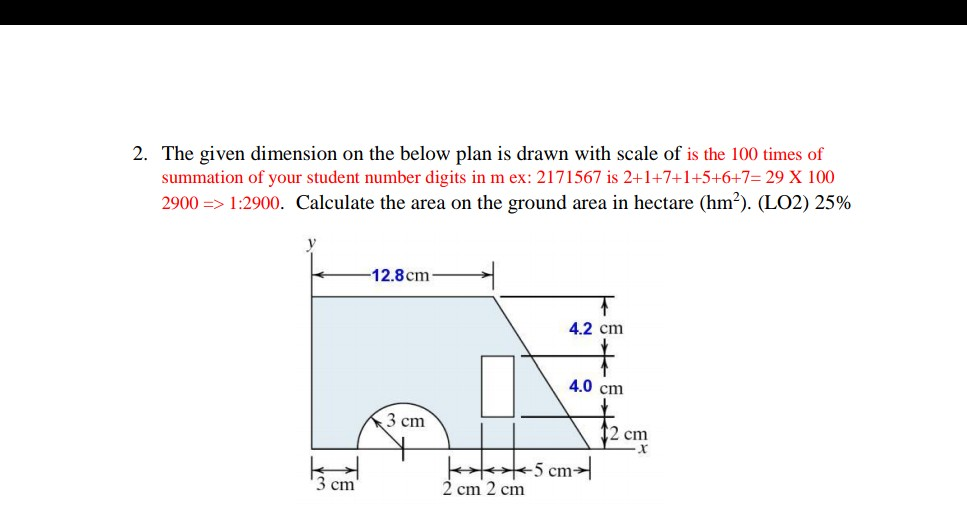 Solved 2. The Given Dimension On The Below Plan Is Drawn | Chegg.com