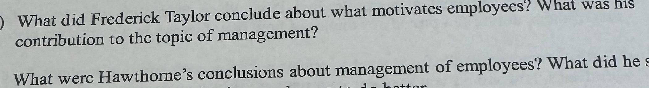 Solved What Did Frederick Taylor Conclude About What | Chegg.com