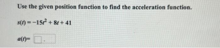 Solved Use the given position function to find the | Chegg.com