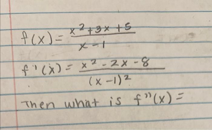 Solved F X X−1x2 3x 5f′ X X−1 2x2−2x−8 Then What Is