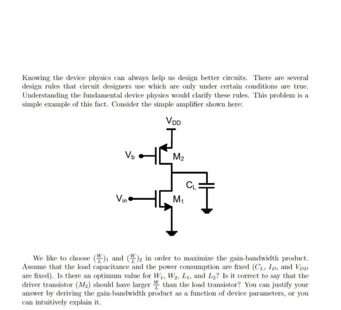 Solved Knowing the device physics can always help us design | Chegg.com