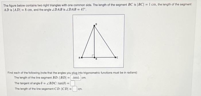 The figure below contains two right triangles with one common side. The length of the segment \( B C \) is \( |B C|=1 \mathrm