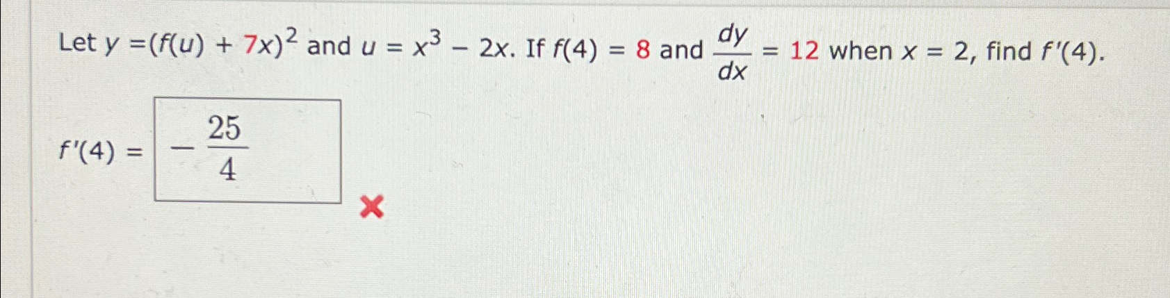 Solved Let Y F U 7x 2 ﻿and U X3 2x ﻿if F 4 8 ﻿and