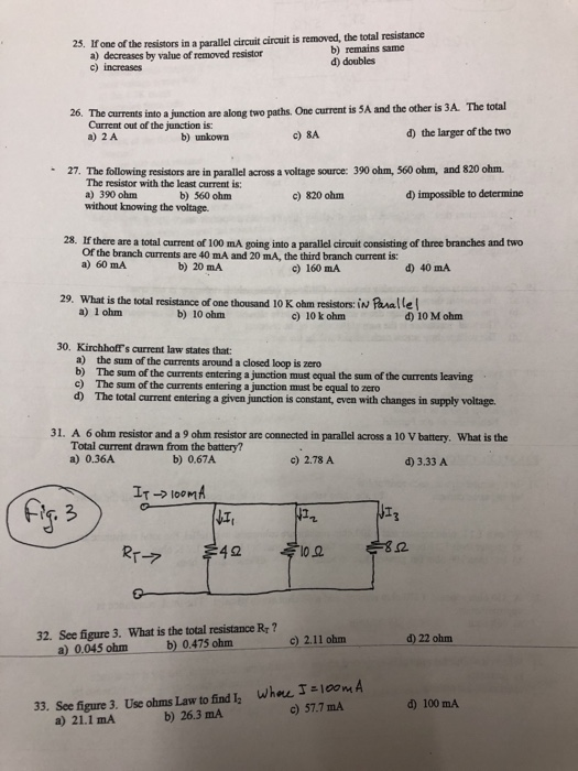Solved 25. If one of the resistors in a parallel circuit
