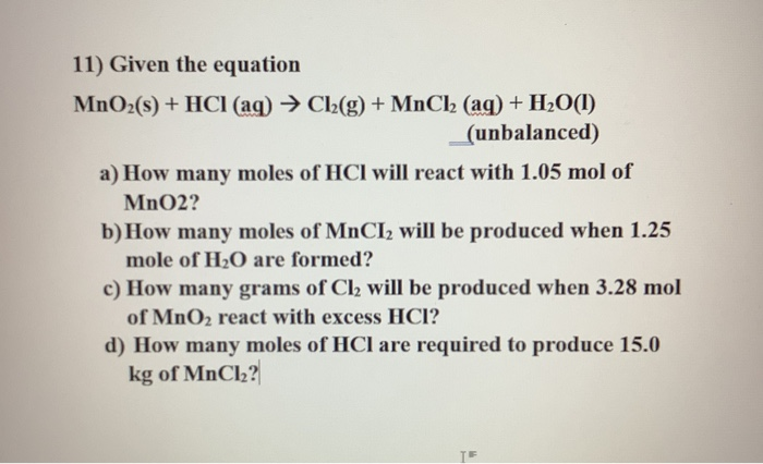 Solved 11) Given the equation MnO2(s) + HCl (aq) + Cl2(g) + | Chegg.com