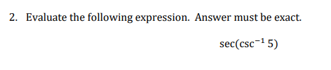 Solved Evaluate the following expression. Answer must be | Chegg.com