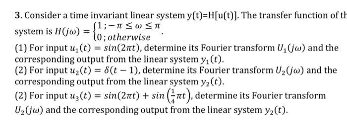 Solved 3. Consider a time invariant linear system | Chegg.com