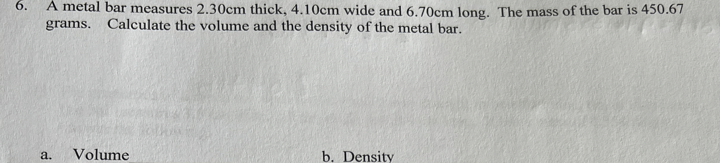 Solved A metal bar measures 2.30 ﻿cm thick, 4.10 ﻿cm wide