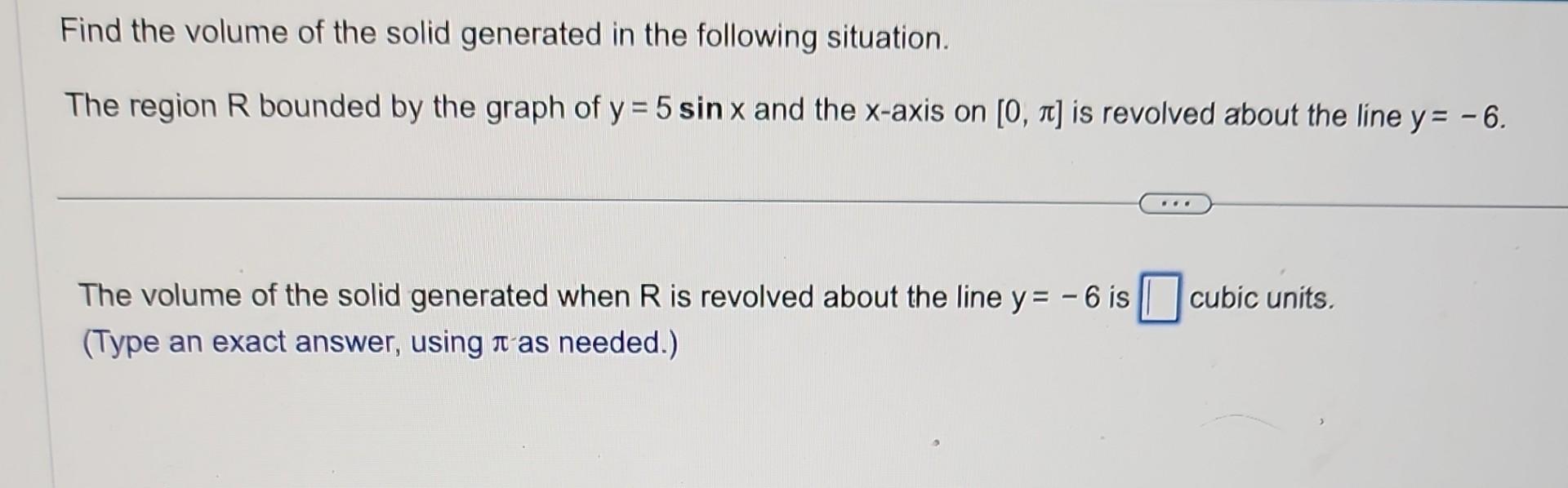 Solved Find the volume of the solid generated in the | Chegg.com