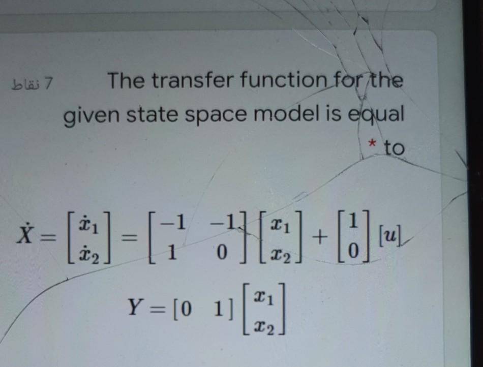 Solved 7 نقاط The transfer function for the given state | Chegg.com