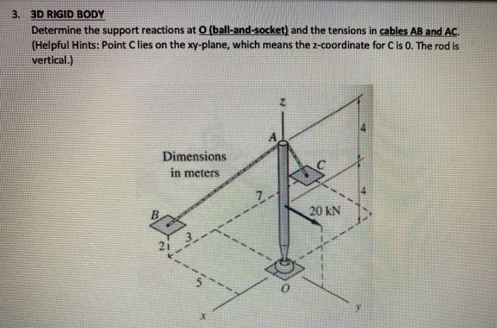 Solved 3. 3D RIGID BODY Determine the support reactions at O | Chegg.com