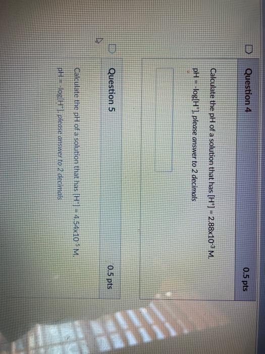 Solved Question 4 0.5 pts Calculate the pH of a solution | Chegg.com