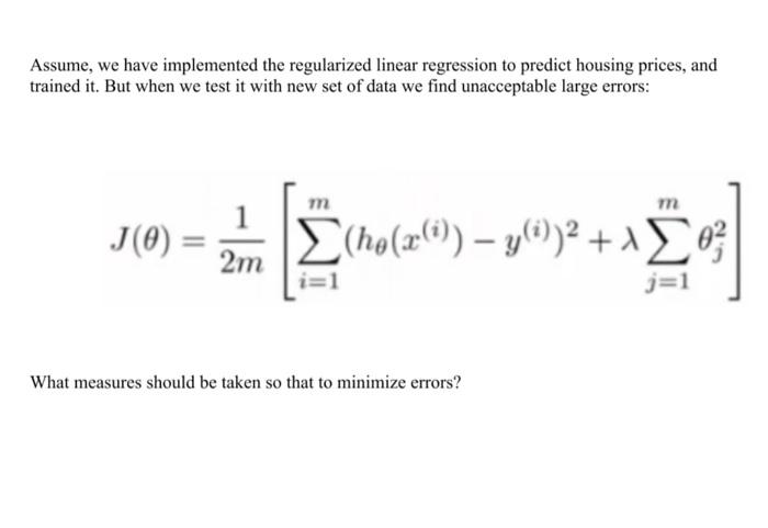 Solved Assume, we have implemented the regularized linear | Chegg.com