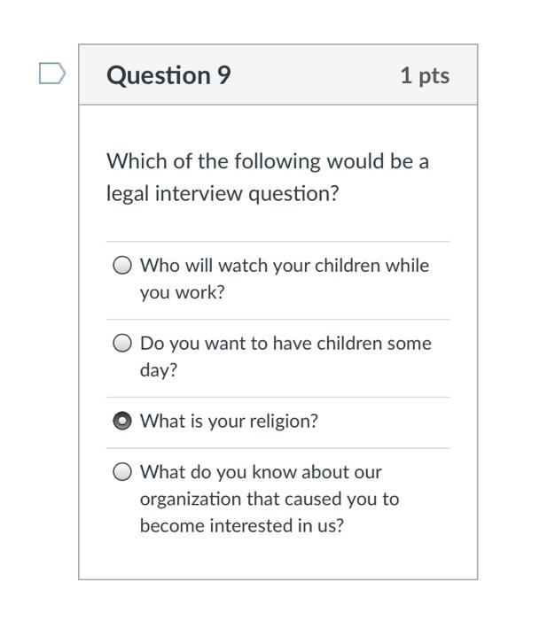Solved Question 9 1 pts Which of the following would be a | Chegg.com
