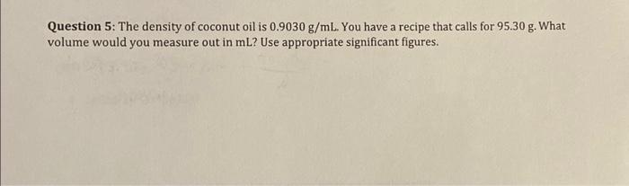 solved-question-5-the-density-of-coconut-oil-is-0-9030-chegg