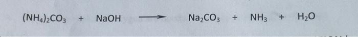 Solved (NH4)2CO3+NaOH Na2CO3+NH3+H2O | Chegg.com