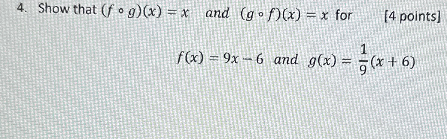 Solved Show that (f@g)(x)=x ﻿and (g@f)(x)=x ﻿for[4 | Chegg.com