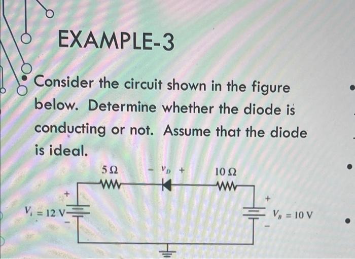 Solved EXAMPLE-3 Consider The Circuit Shown In The Figure | Chegg.com