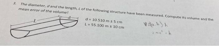 Solved 3. The diameter, d and the length, L of the following | Chegg.com