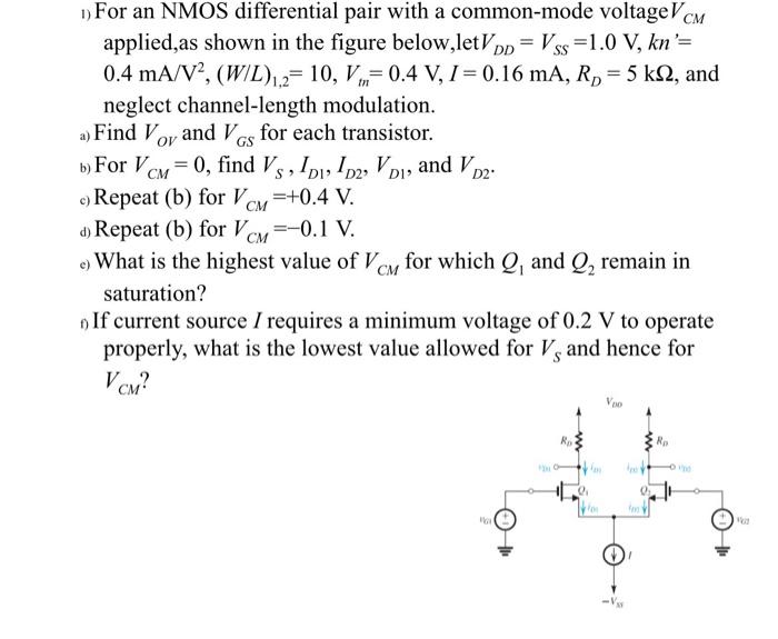 Solved 1) For an NMOS differential pair with a common-mode | Chegg.com