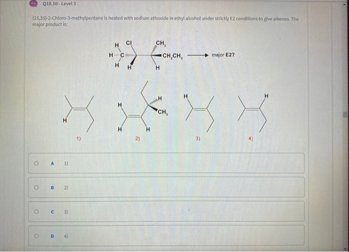 Solved Q10 10 Level 3 2s 3s 2 Chloro 3 Methylpentane Is Chegg Com