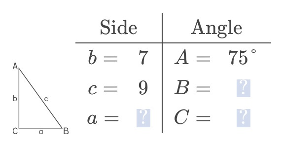 Solved Side Angle B= 7 A = 75° 9 B= ? A = ?C= ? C= B с с A B | Chegg.com