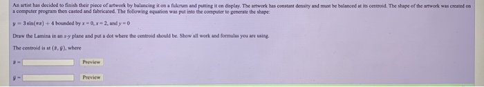 Solved An artist has decided to finish their piece of | Chegg.com