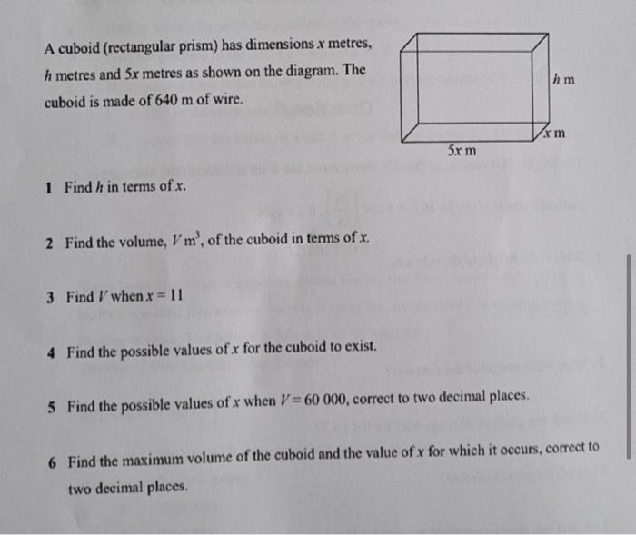 Solved A cuboid (rectangular prism) has dimensions x metres, | Chegg.com