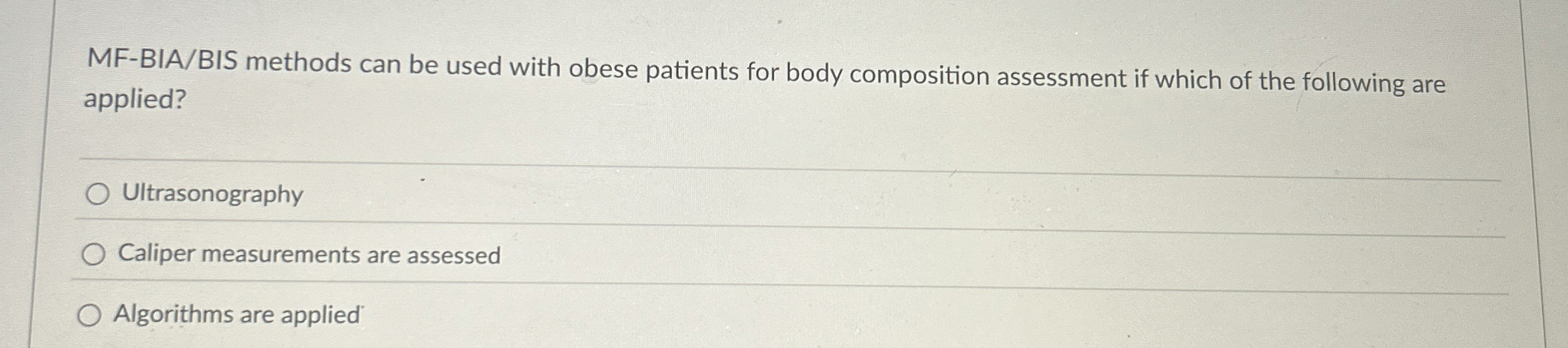 Solved MF-BIA/BIS methods can be used with obese patients | Chegg.com